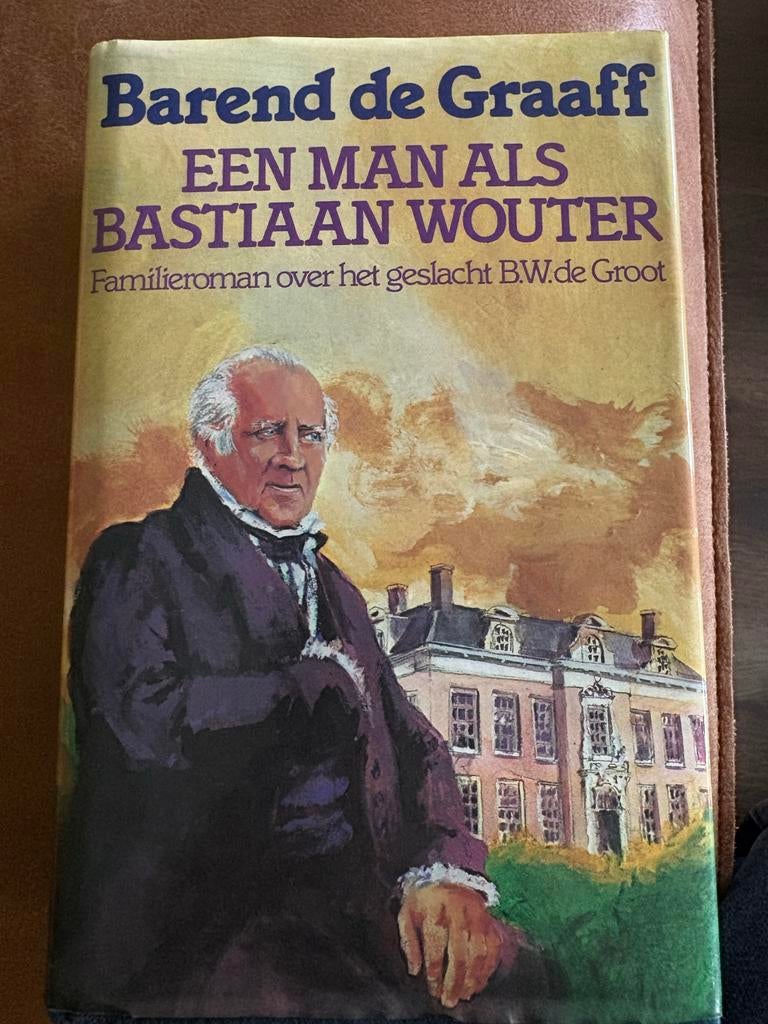 Een Man Als Bastiaan Wouter - Barend de Graaff, Boeken, Romans, Gelezen, Nederland, Ophalen of Verzenden