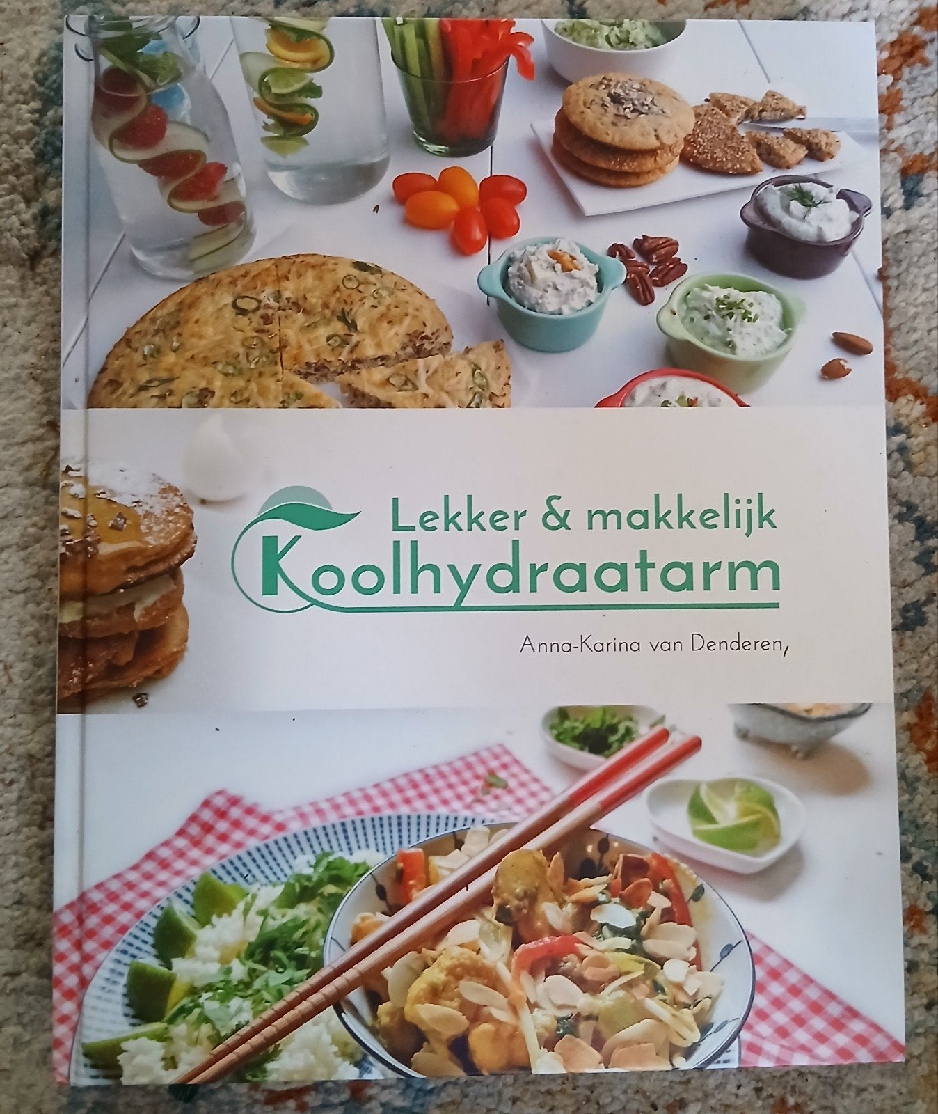 Anna-Karina van Denderen, Lekker & makkelijk Koolhydraatarm, Ophalen of Verzenden, Gelezen