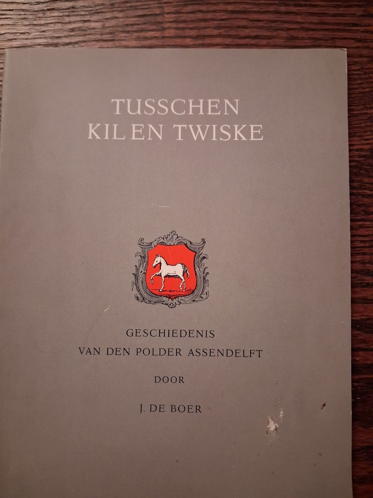 Tussen Kil en en Twiske: Geschiedenis Polder Assendelft, J. de Boer, Ophalen, 20e eeuw of later, Gelezen