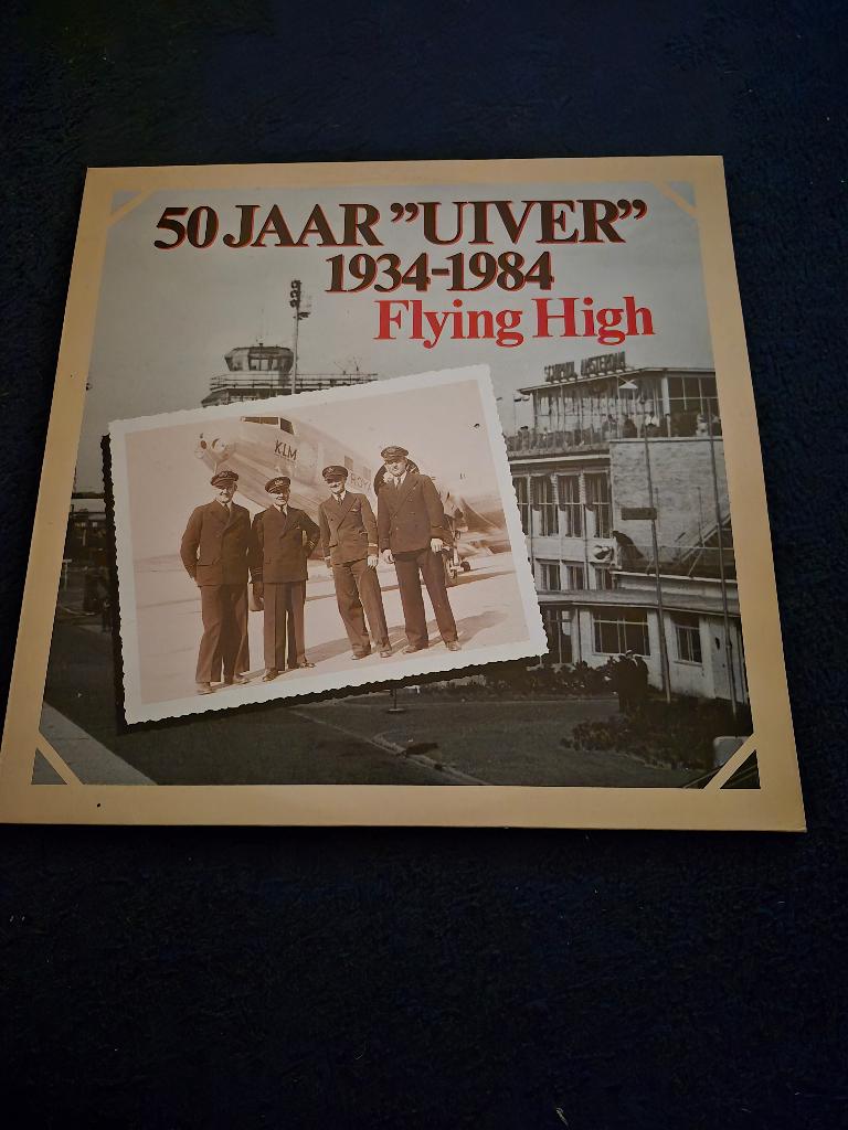 50 Jaar "Uiver" 1934-1984 Flying High LP, Cd's en Dvd's, Originele persing, Ophalen, Gebruikt, 12 inch