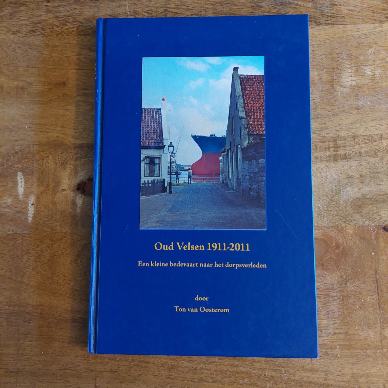 Oud Velsen 1911-2011: het dorpsver, Boeken, Ophalen of Verzenden, 20e eeuw of later, Zo goed als nieuw, Ton van Oosterom