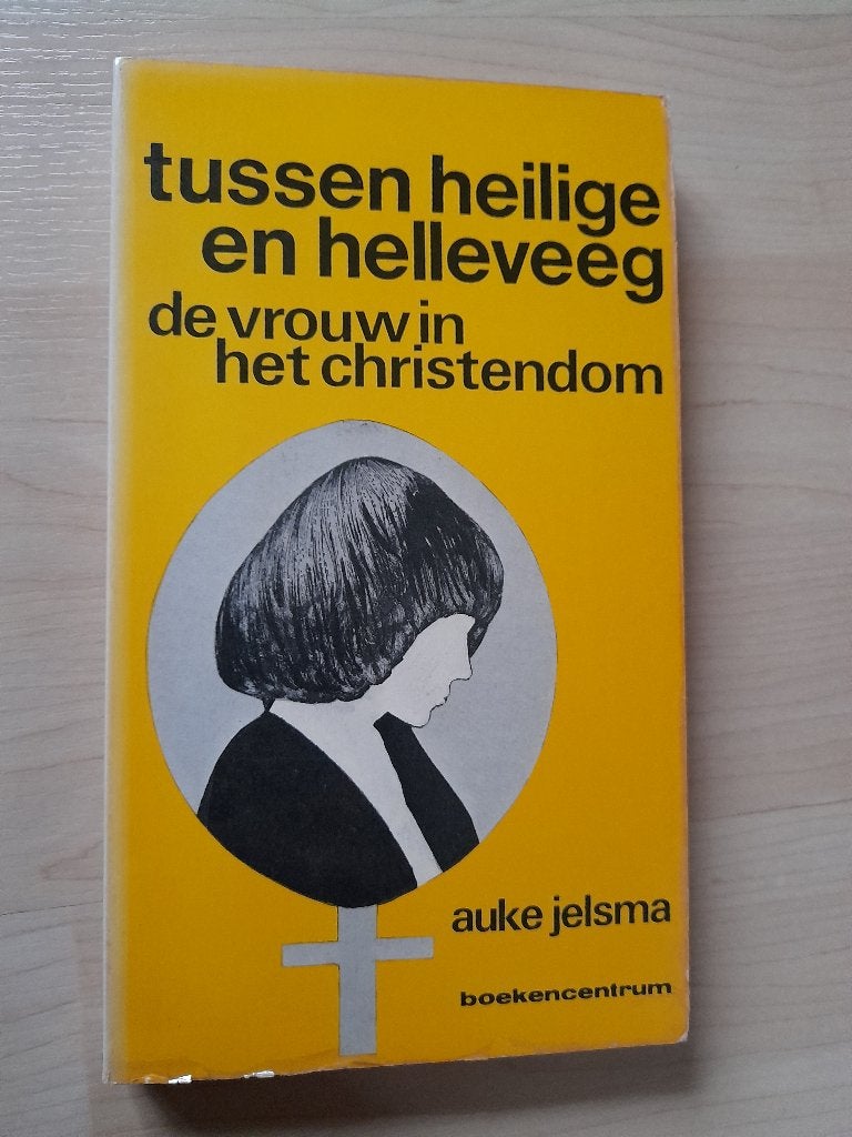 TUSSEN HEILIGE EN HELLEVEEG  Auke Jelsma De vrouw in het, Ophalen of Verzenden, Gelezen