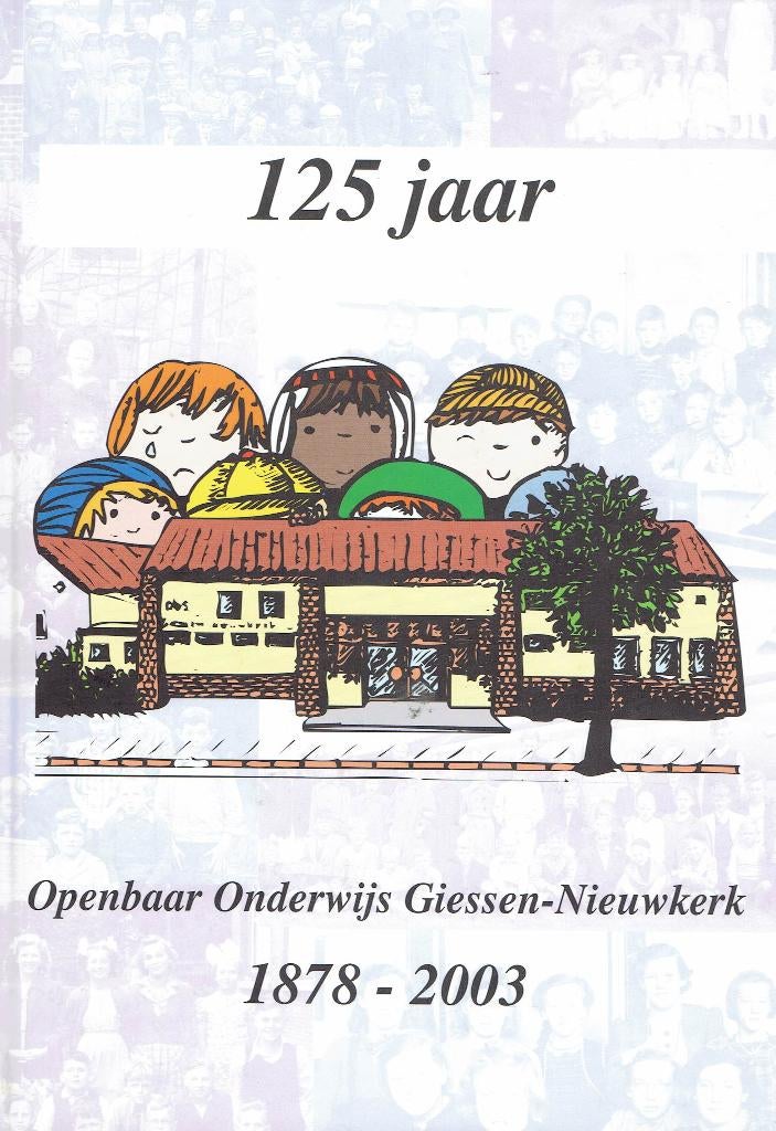 Giesen-Nieuwkerk-125 jaar Openb.Onderwijs, Ophalen of Verzenden, Gelezen