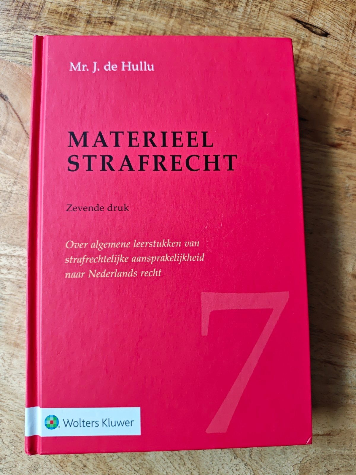 Materieel Strafrecht - Mr. J. de Hullu (7e druk), Mr. J. de Hullu, Zo goed als nieuw, Gamma, HBO