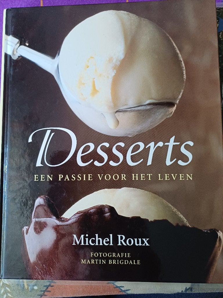 Michel Roux Desserts een passie voor het leven. Hardcover, Ophalen, Zo goed als nieuw, Frankrijk, Michel Roux
