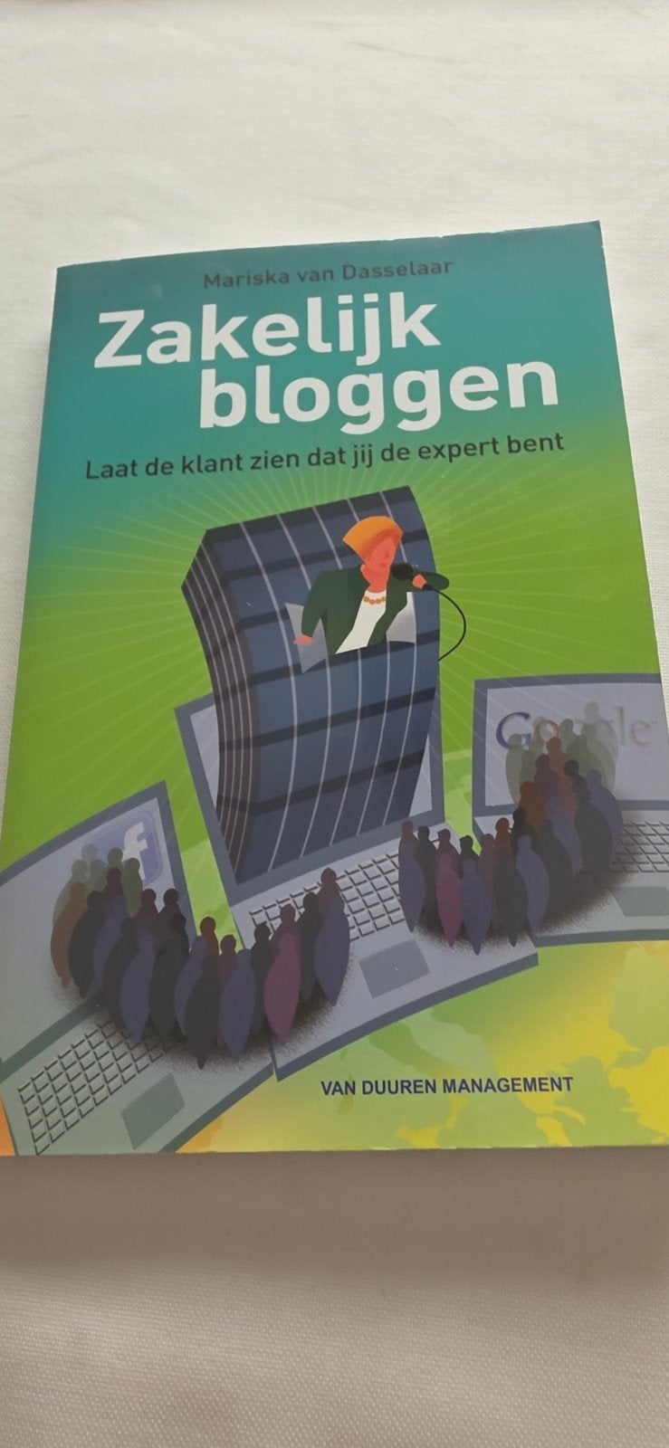 Zakelijk bloggen: Laat de klant zien dat jij de expert bent, Boeken, Ophalen of Verzenden, Zo goed als nieuw, E-commerce en Internet