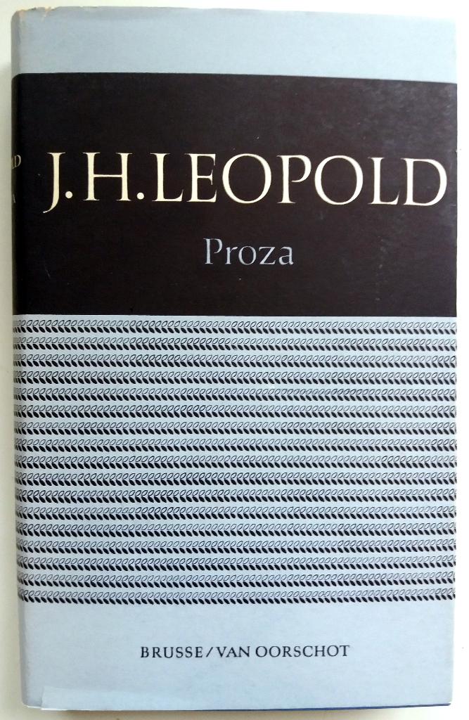 J.H. Leopold - Verzen-Drama-Proza, Antiek en Kunst, Ophalen of Verzenden