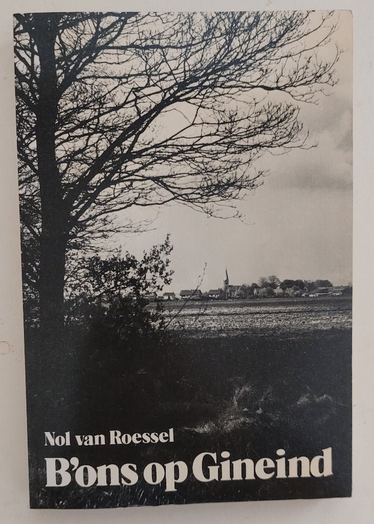 B'ons op Gineind, Nol van Roessel, Ophalen of Verzenden, Zo goed als nieuw, Nol van Roessel