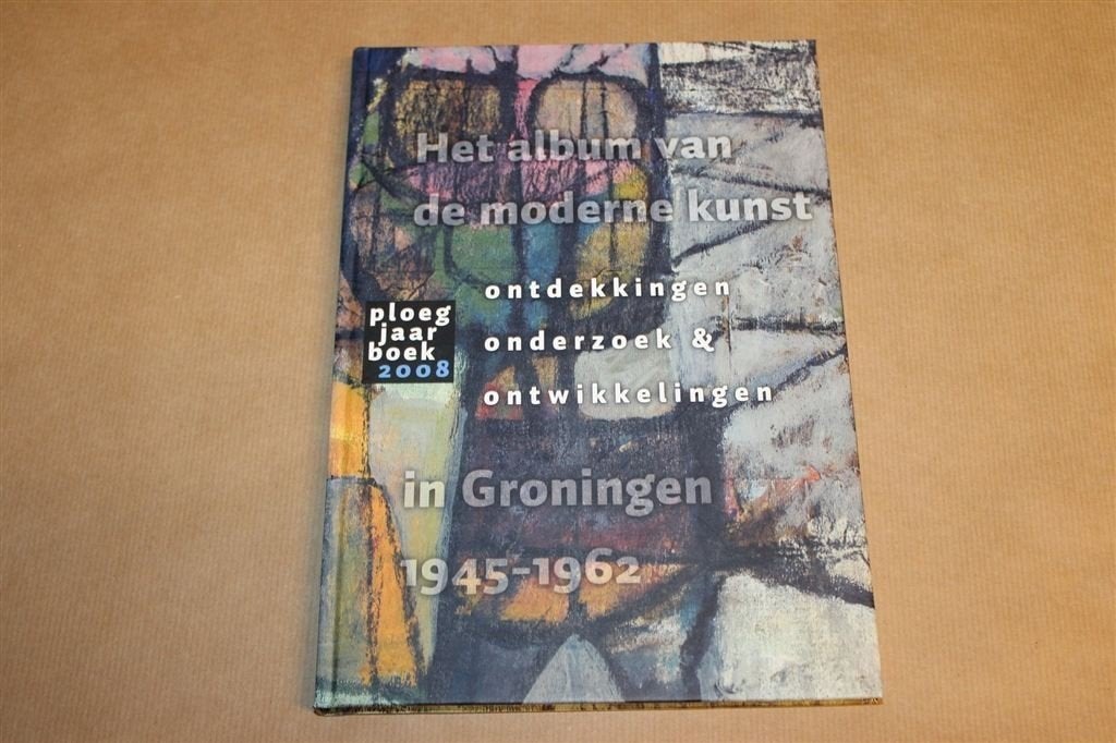 Ploeg Jaarboek 2008 — Moderne Kunst Groningen 1945-1962, Ophalen of Verzenden, Zo goed als nieuw