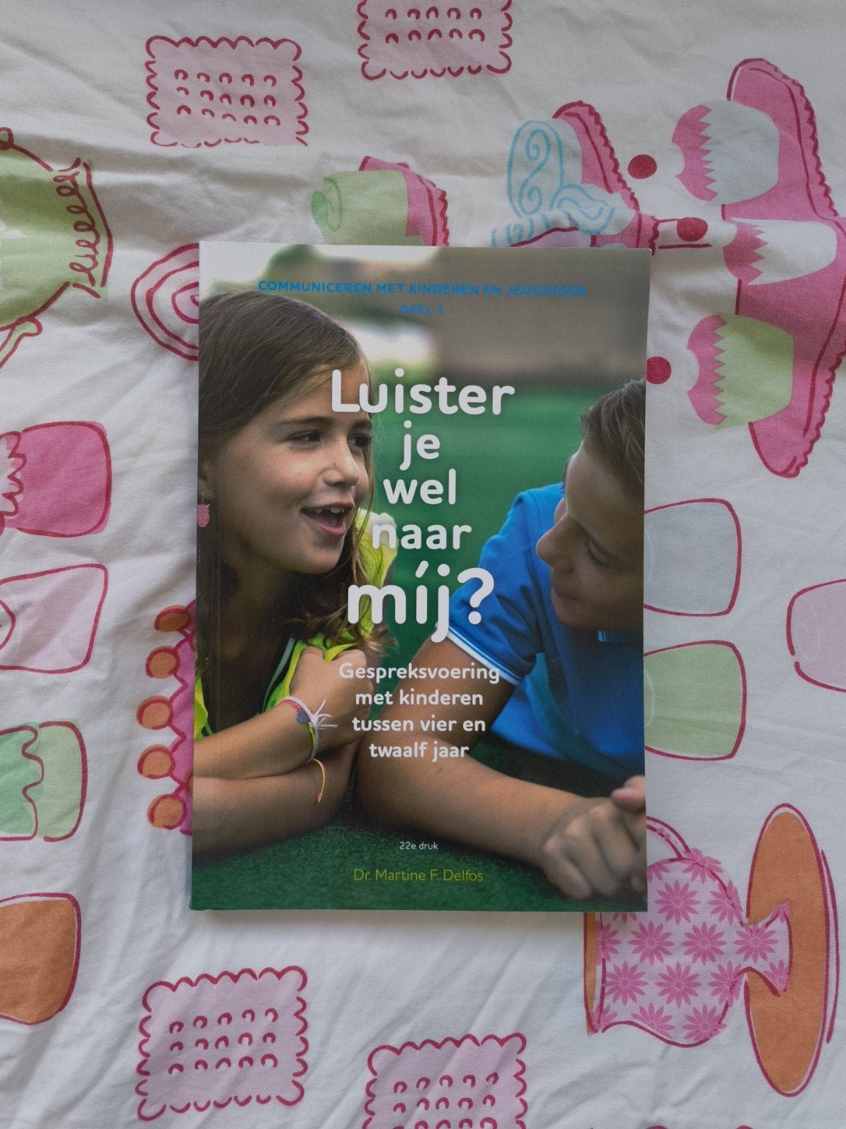 Luister je wel naar mij? Communiceren met kinderen, Ophalen of Verzenden, Zo goed als nieuw, Dr. Martine F. Delfos
