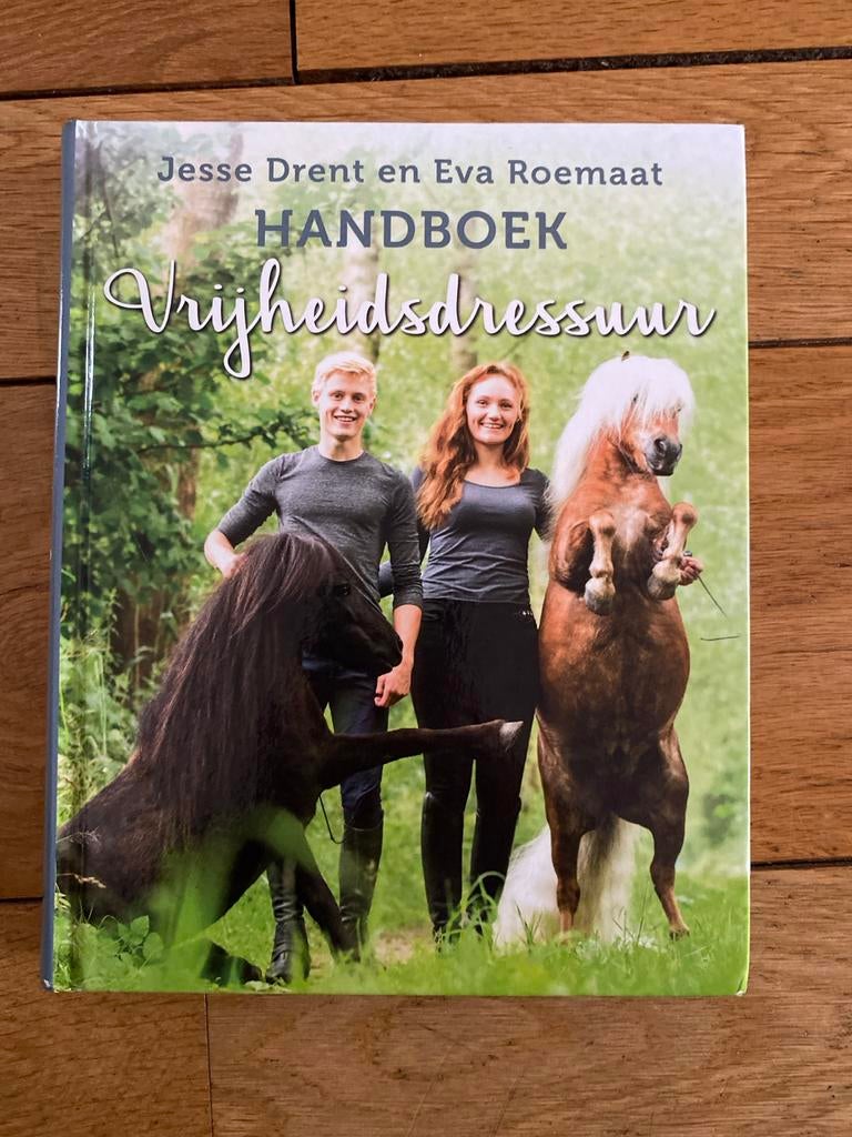 Eva Roemaat - Handboek vrijheidsdressuur, Boeken, Ophalen of Verzenden, Zo goed als nieuw, Eva Roemaat; Jesse Drent