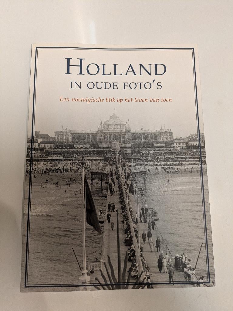 Holland in oude foto's, Boeken, Geschiedenis | Vaderland, Nieuw, Ophalen of Verzenden