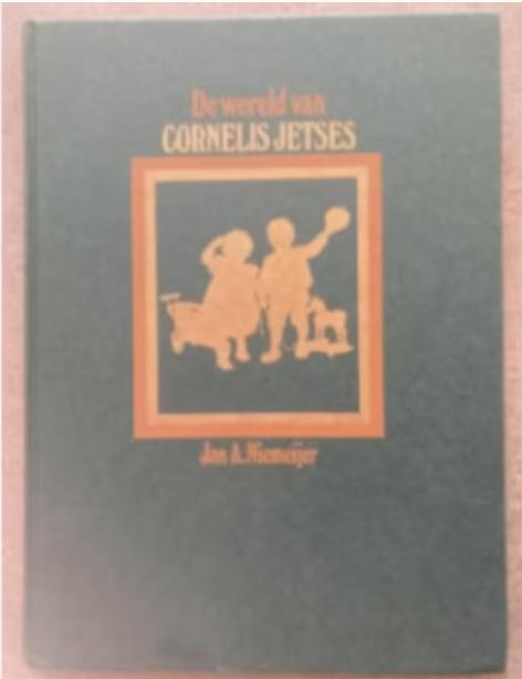 De wereld van Cornelis Jetses *, Ophalen of Verzenden, Gelezen, Schilder- en Tekenkunst