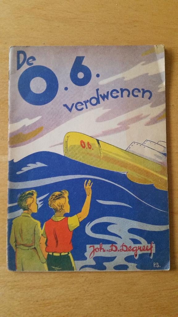 De O.6. verdwenen     Joh. D. Degreef     Piet Broos, Ophalen of Verzenden, Gelezen, Piet Broos