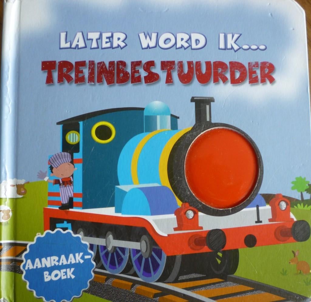 Later word ik...treinbestuurder (Aanraakboek)"", Boeken, Ophalen of Verzenden, Zo goed als nieuw