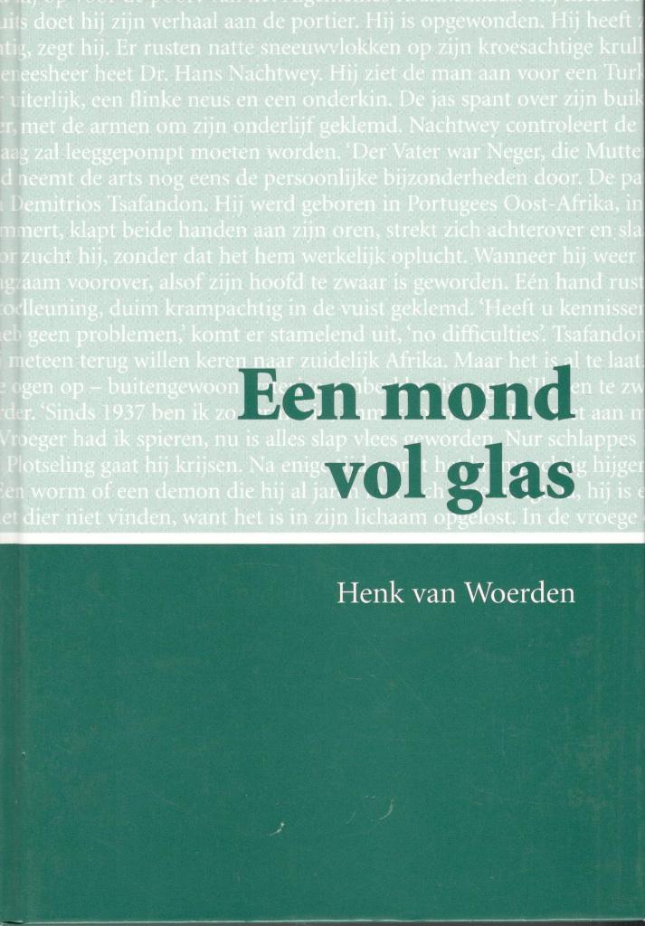 Henk van Woerden - Een mond vol glas / GROTE LETTER BOEK., Boeken, Ophalen of Verzenden, Zo goed als nieuw