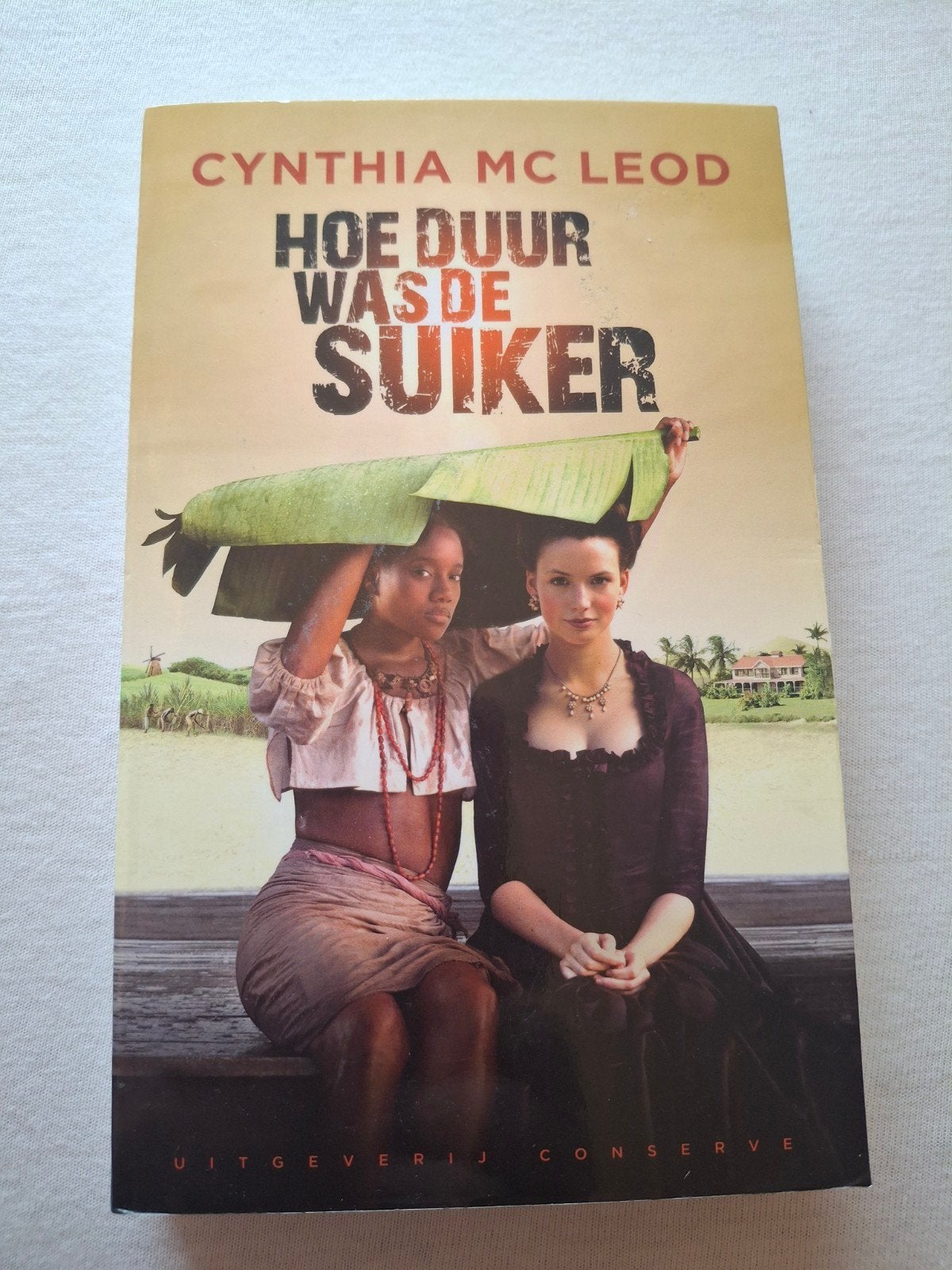 Hoe duur was de suiker - Cynthia McLeod, Boeken, Ophalen of Verzenden, Gelezen, Cynthia McLeod, Wereld overig