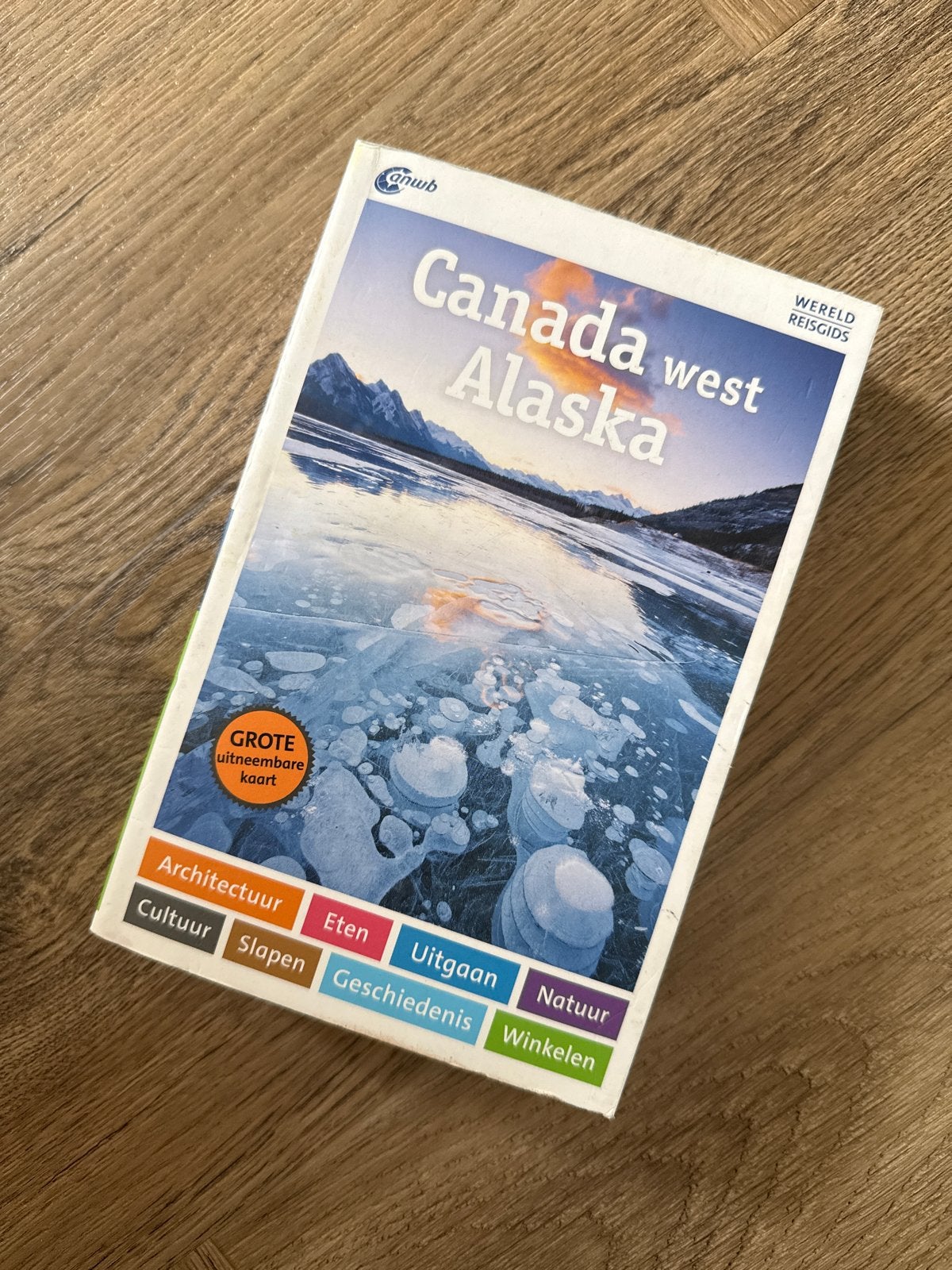 Reisgids Canada West & Alaska ANWB - Wereldreisgids, Boeken, Nieuw, Ophalen of Verzenden, Reisgids of -boek, Noord-Amerika