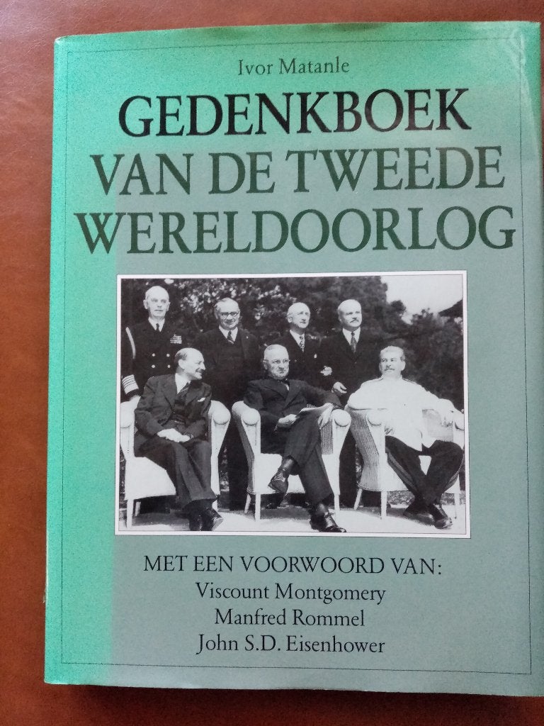 Gedenkboek van de Tweede Wereldoorlog (Ivor Matanle), Boeken, Ophalen of Verzenden, Tweede Wereldoorlog, Zo goed als nieuw, Algemeen