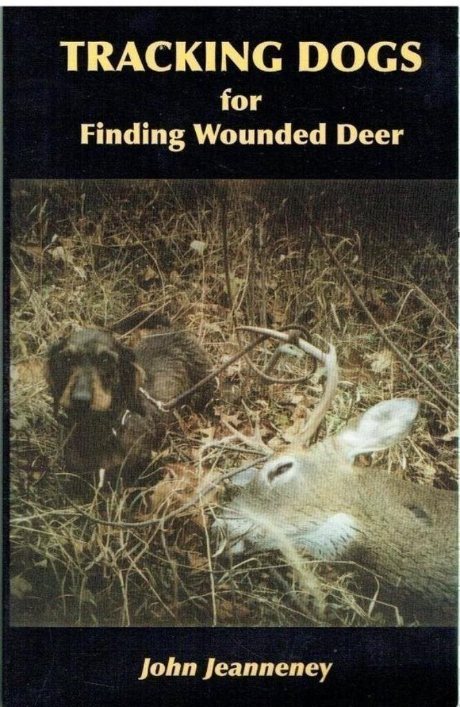 Tracking Dogs for Finding Wounded Deer John Jeanneney Jagen, Ophalen of Verzenden, Zo goed als nieuw, Honden