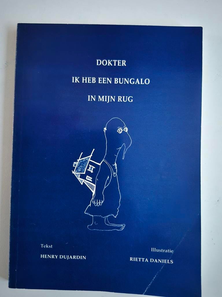 Dokter, ik heb een bungalow in mijn rug - Henry Dujardin, Ophalen of Verzenden