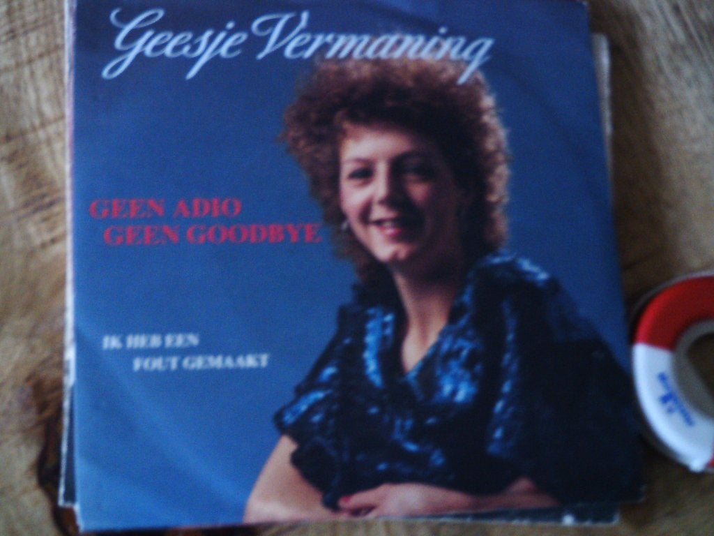 Geesje Vermaning - Geen Adio Geen Goodbye    6o, 7 inch, Ophalen of Verzenden, Zo goed als nieuw, Beschermende buitenhoes