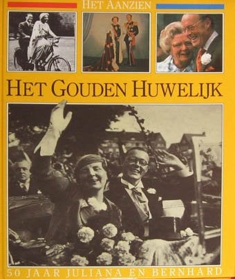 Het Aanzien- het Gouden huwelijk 50 jaar Juliana en Bernhard, Ophalen of Verzenden, Zo goed als nieuw