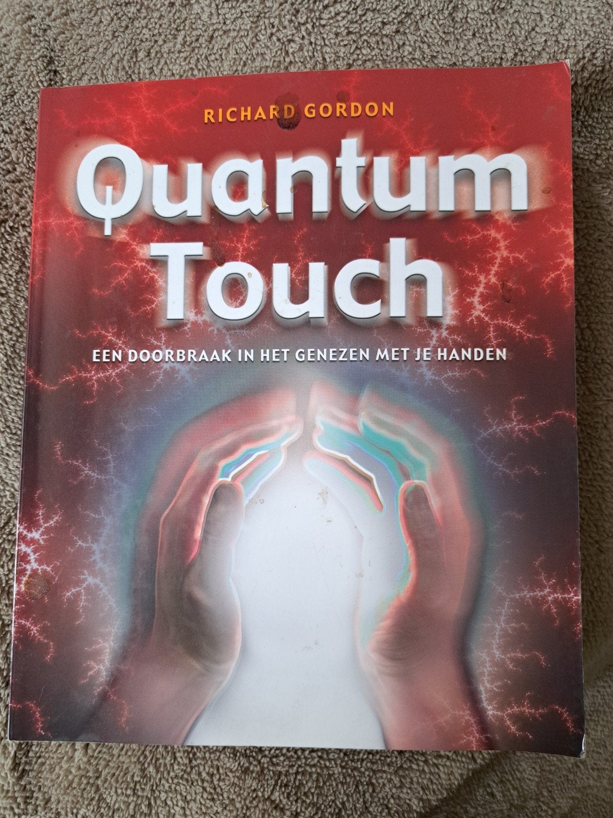 Quantum Touch: Genezen met je handen - Richard Gordon, Ophalen of Verzenden, Gelezen, Kruiden en Alternatief, Richard Gordon