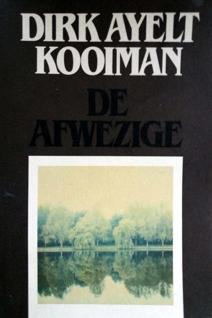 Dirk Ayelt Kooiman - De afwezige, Ophalen of Verzenden, Gelezen, Nederland