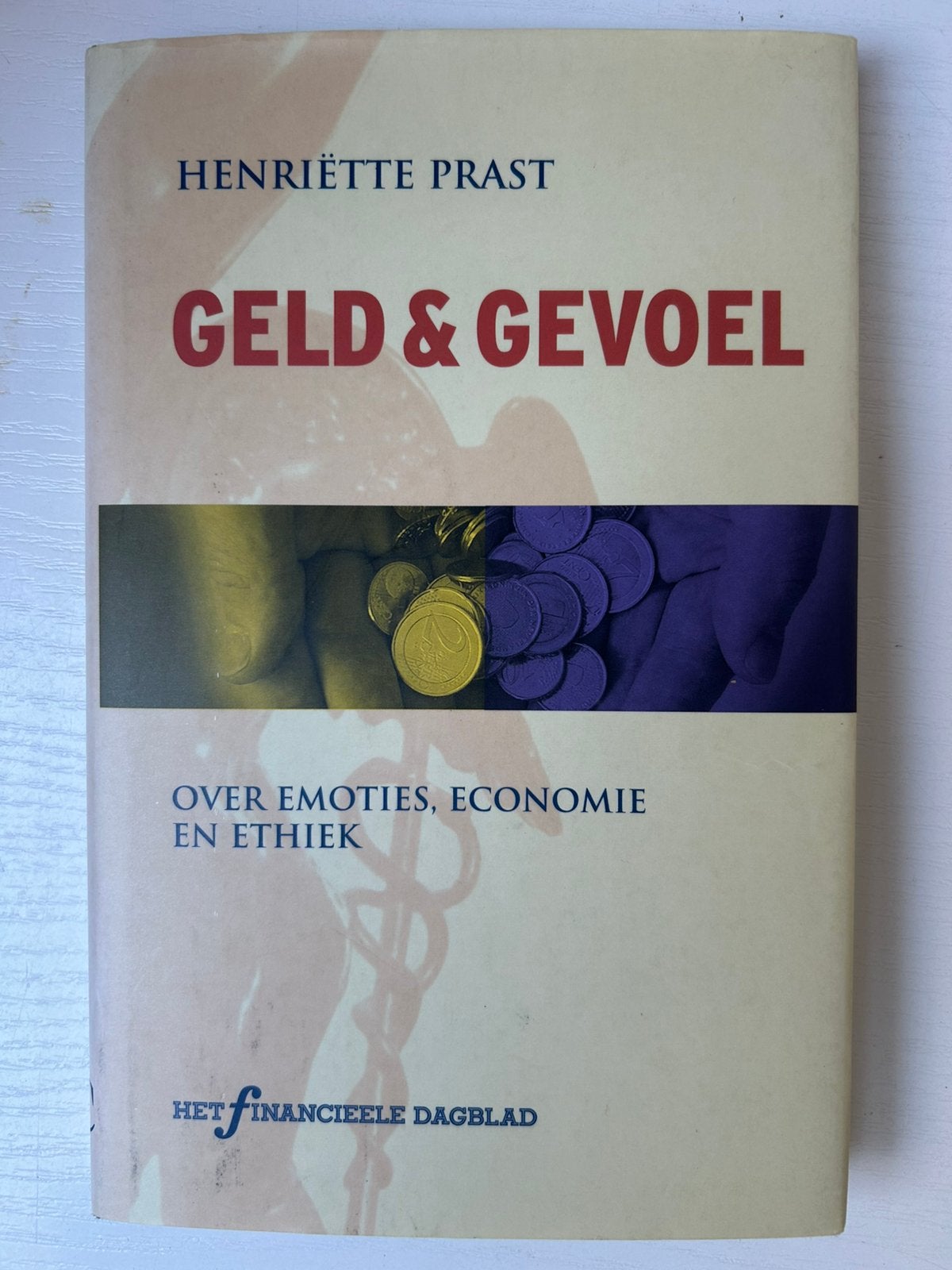 Henriette Prast - Geld & gevoel, Gelezen, Henriette Prast, Ophalen of Verzenden, Management