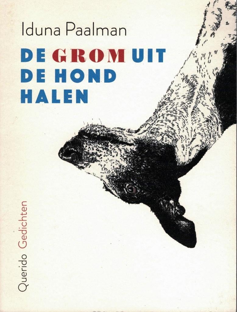 Iduna Paalman, De grom uit de hond halen., Ophalen of Verzenden, Zo goed als nieuw