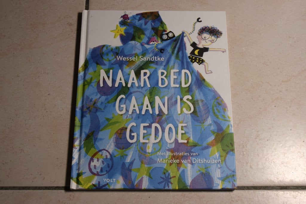 Naar bed gaan is gedoe / Wessel Sandtke, Boeken, Ophalen of Verzenden, Zo goed als nieuw, Fictie algemeen