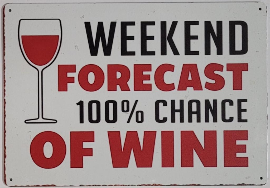 Weekend forecast wine wijn reclamebord van metaal wandbord, Huis en Inrichting, Woonaccessoires | Tekstborden en Spreuken, Info@deconoord.nl