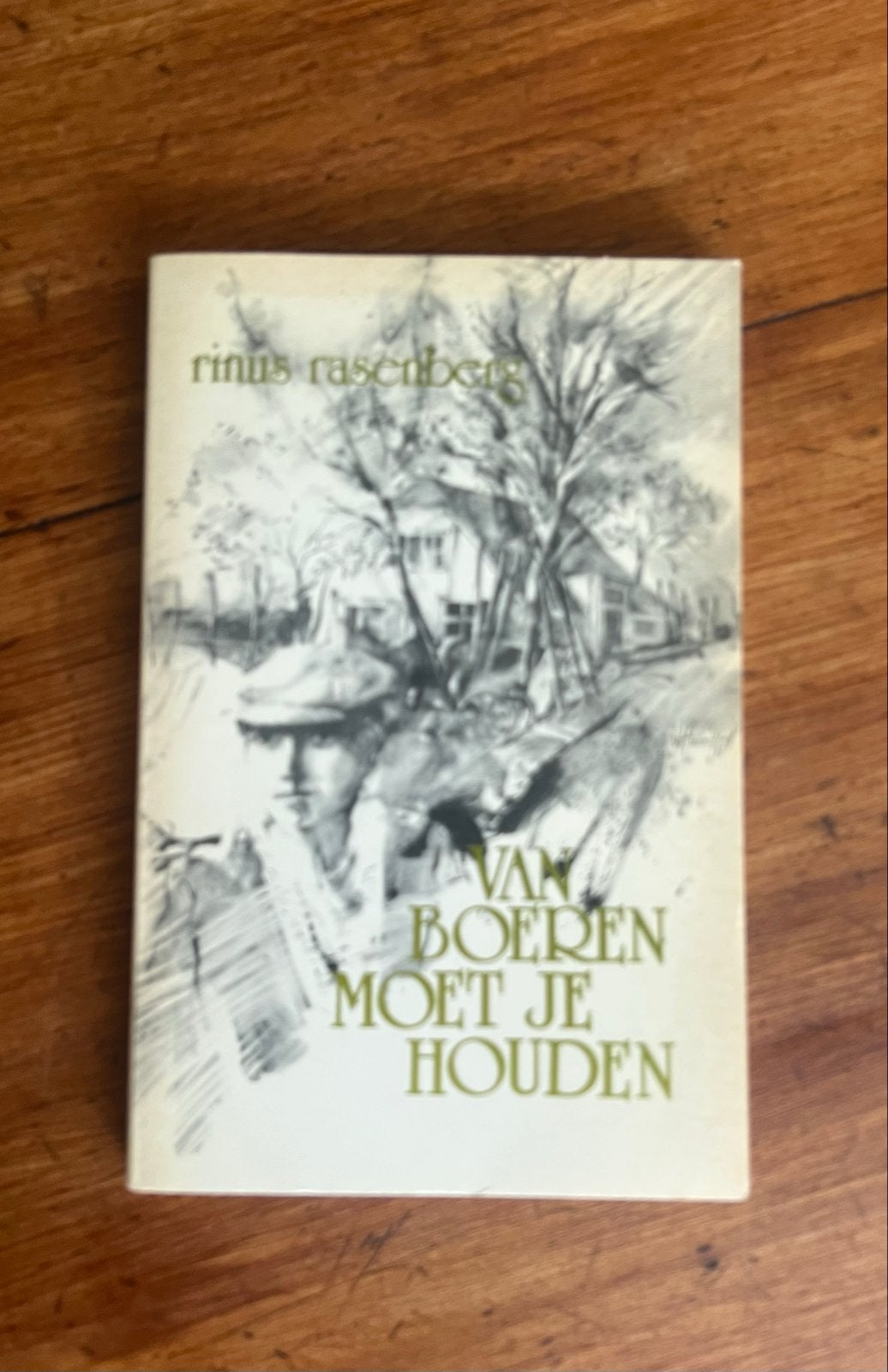 Van Boeren Moet Je Houden - Rinus Rasenberg, Ophalen of Verzenden, Gelezen