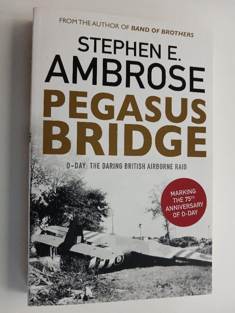 Pegasus Bridge -Stephen E. Ambrose, Boeken, Verzenden, Stephen E. Ambrose, Overige onderwerpen, Tweede Wereldoorlog