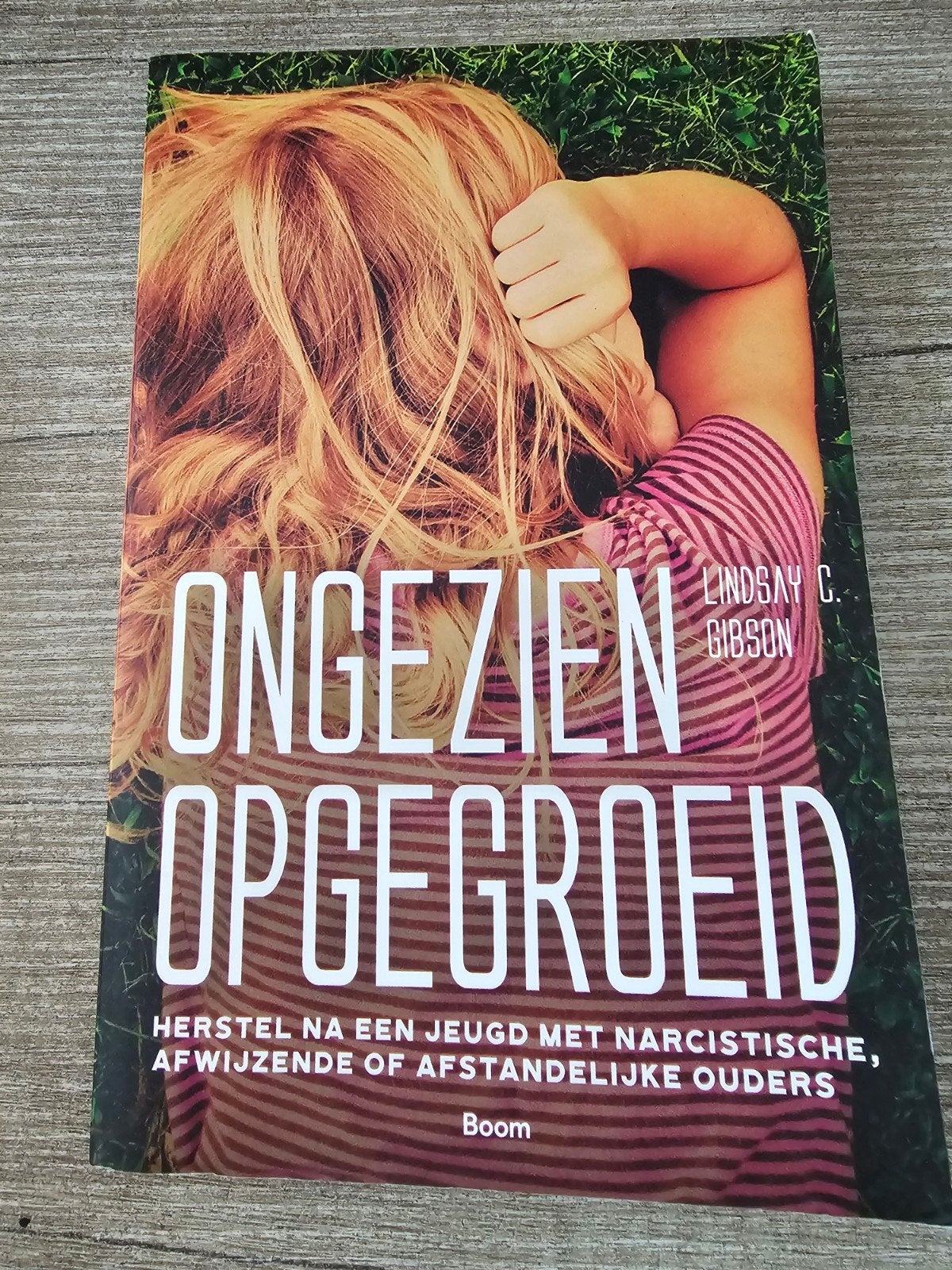 Ongezien Opgroeid - Herstel na jeugd met narcistische ouders, Ophalen of Verzenden, Gelezen, Lindsay C. Gibson