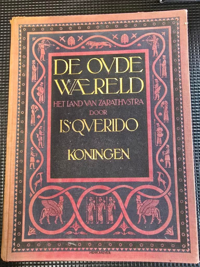 De Oude Waereld - Het Land van Zarathustra - Is. Querido, Ophalen of Verzenden, Is. Querido