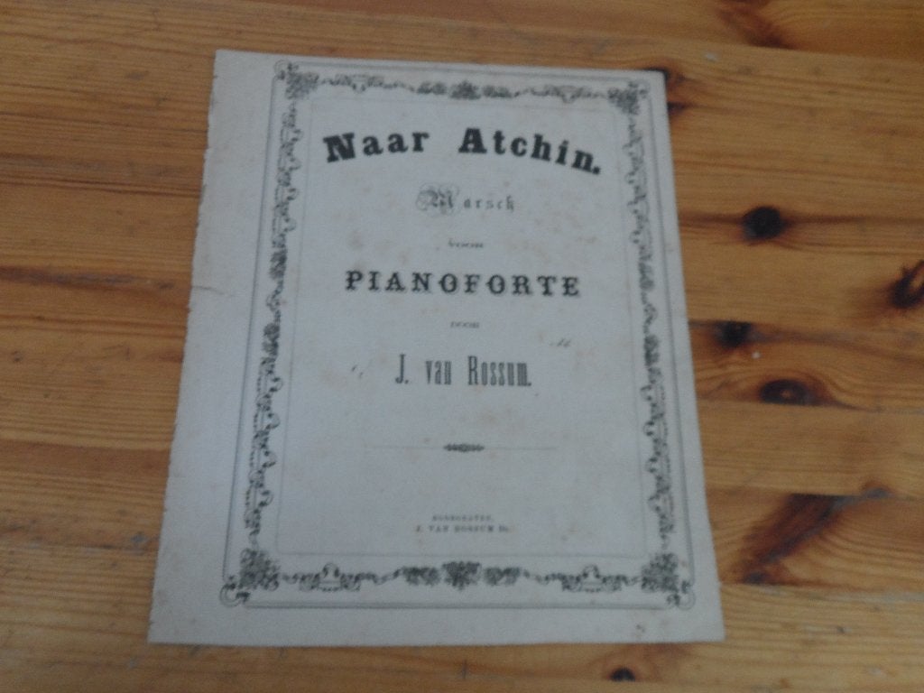 J. Van rossum - naar atchin, Gebruikt, Ophalen of Verzenden, Artiest of Componist, Piano