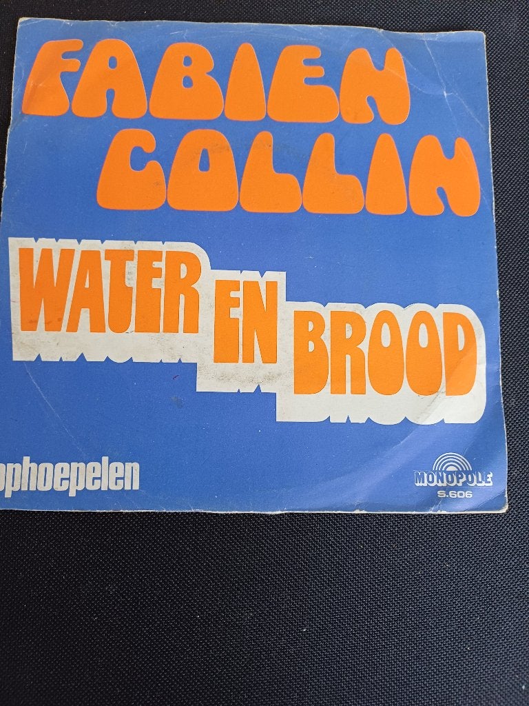 199a Single Fabien Collin – Water en brood – S.606, 7 inch, Ophalen of Verzenden, Zo goed als nieuw, Overige typen
