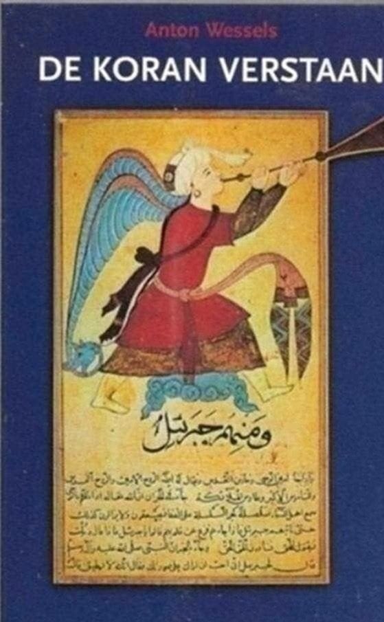 Anton Wessels De koran verstaan, Ophalen of Verzenden, Zo goed als nieuw, Islam