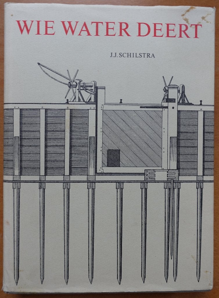 Wie Water Deert, Het Hoogheemraadschap van de Uitwaterend, Verzenden, Zo goed als nieuw, 17e en 18e eeuw, J.J. Schilstra
