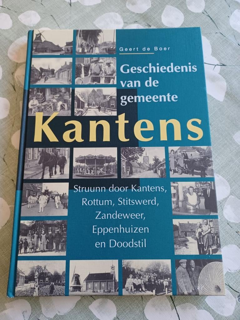 Geschiedenis van de gemeente Kantens - Geert de Boer, 20e eeuw of later, Geert de Boer, Ophalen of Verzenden, Zo goed als nieuw