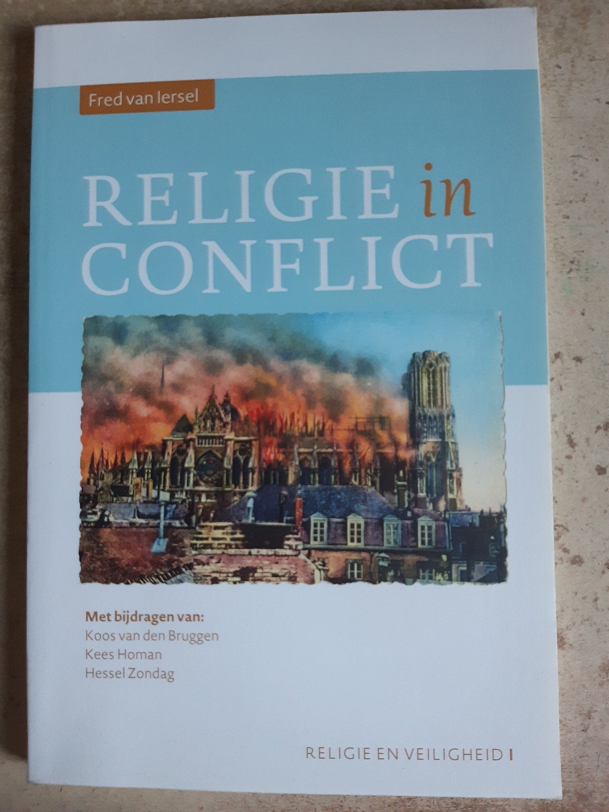 Fred van Iersel - Religie in conflict, Ophalen of Verzenden, Zo goed als nieuw, Fred van Iersel; Koos van den Bruggen; Kees Homan; Hessel Zondag
