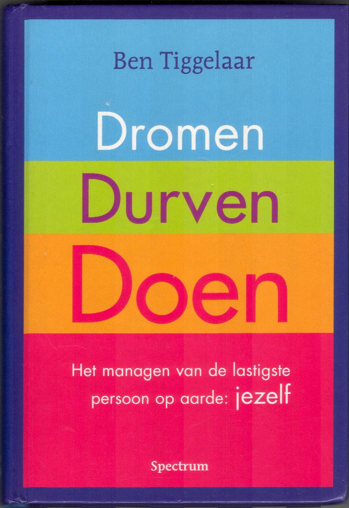 Dromen Durven Doen - Ben Tiggelaar, Verzenden, Gelezen