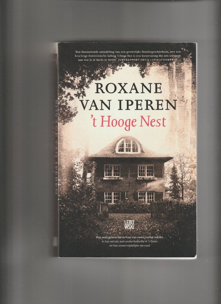 HET HOOGE NEST ROXANE VAN IPEREN ONDERDUIKVILLA IN 't GOOI, Boeken, Ophalen of Verzenden, Gelezen, Roxane van Iperen