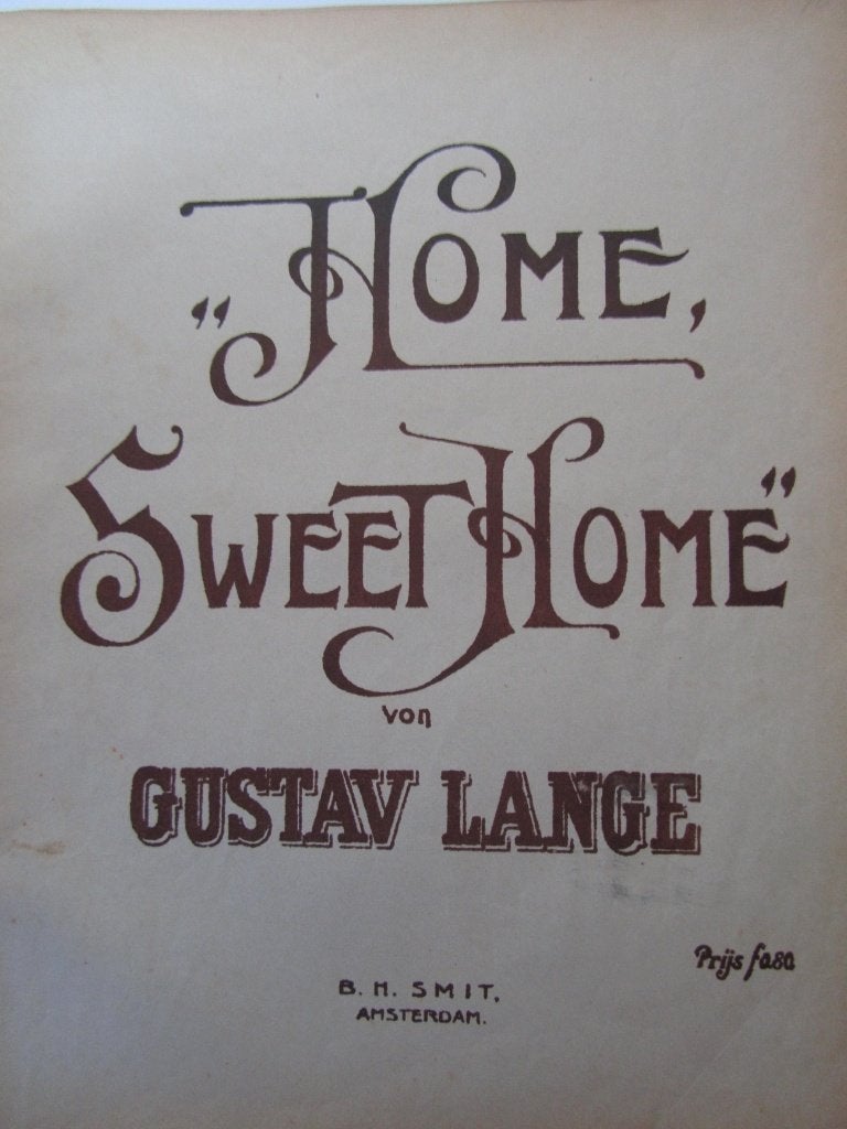 HOME, SWEET HOME DOOR GUSTAV LANGE **Oude Bladfmuziek**, Muziek en Instrumenten, Ophalen of Verzenden, Gebruikt, Artiest of Componist