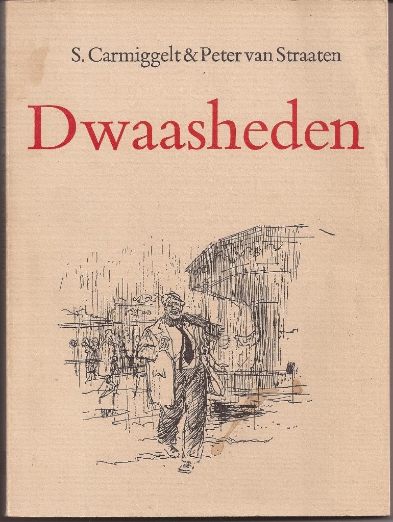Simon Carmiggelt & Peter van Straaten. Dwaasheden., Ophalen, Gelezen, Nederland