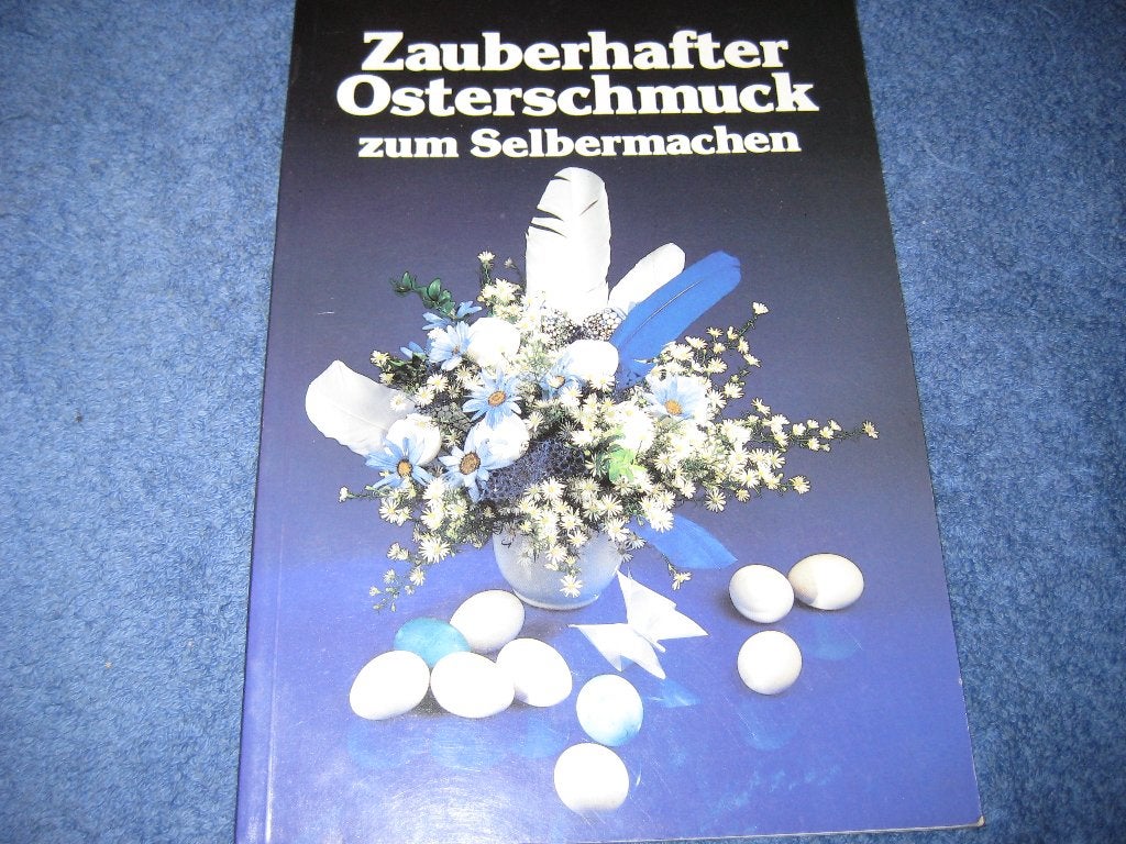 Zauberhafter Osterschmuck zum Selbermachen (403), Ophalen of Verzenden, Zo goed als nieuw