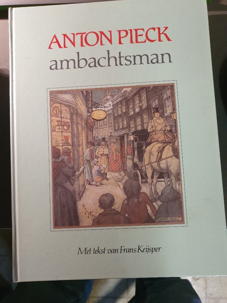 Anton Pieck : Ambachtsman tekst van Frans Keijsper, Ophalen, Zo goed als nieuw