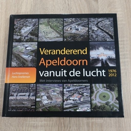 Veranderend Apeldoorn vanuit de lucht 1976 - 2012 boek Kaal, Ophalen of Verzenden, 20e eeuw of later, Gelezen, Hans Kaal